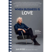 When Business Is Love: The Spirit of H舖tens--At Work, at Play, and Everywhere in Your Life