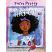 You're Pretty for a Black Girl