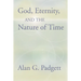 God, Eternity and the Nature of Time