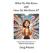 What Do We Know and How Do We Know It: Making Informed Decisions in a World of Vested Interests