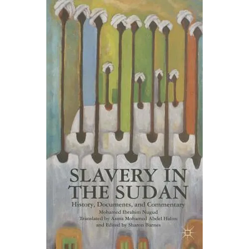Slavery in the Sudan: History, Documents, and Commentary