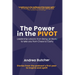 The Power in the PIVOT: Leadership Lessons From Being [at Work]