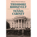 Theodore Roosevelt and the Tennis Cabinet