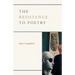 The Resistance to Poetry