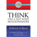 Think Like a Self-Made Millionaire: 10 Secrets to Success