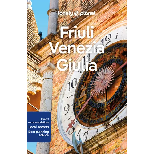 Lonely Planet Friuli Venezia Giulia