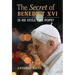 The Secret of Benedict XVI: Is He Still the Pope?