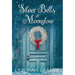 Silver Bells at Moonglow