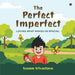 The Perfect Imperfect: Loving What Makes Us Special