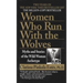 Women Who Run with the Wolves: Myths and Stories of the Wild Woman Archetype