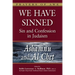 We Have Sinned: Sin and Confession in Judaism--Ashamnu and Al Chet (Prayers of Awe)