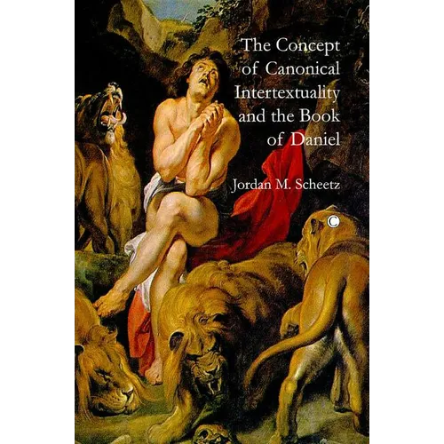 The Concept of Canonical Intertextuality and the Book of Daniel