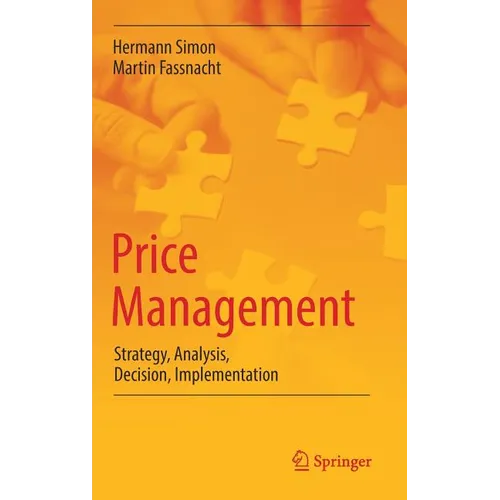 Price Management: Strategy, Analysis, Decision, Implementation