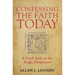 Confessing the Faith Today: A Fresh Look at the Belgic Confession