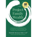 Project Family Wealth: The Blueprint for Eliminating Worry, Clarifying your Financial Purpose, and Creating a Long-Lasting Inheritance