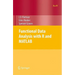Functional Data Analysis with R and MATLAB
