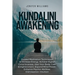 Kundalini Awakening: Guided Meditation Techniques to Increase Energy, Achieve Higher Consciousness, Heal Your Body, Gain Enlightenment, Expand Mind Po
