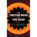 The Tibetan Book of the Dead
