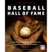 The National Baseball Hall of Fame Collection: Celebrating the Game's Greatest Players