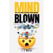 Mind Blown: An A to Z Guide for Raising Consciousness