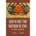 God is not the Author of Evil