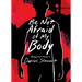 Be Not Afraid of My Body: A Lyrical Memoir