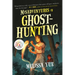 Misadventures in Ghosthunting