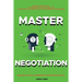 Negotiation Skills: Techniques, Tactics, Tips and Strategies for Work, Love, Friendship and Business.: Avoid Costly Mistakes. Prepare before You enter