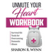 Unmute Your Heart Workbook: Survival Kit Tools for Overcoming Domestic Abuse