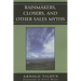 Rainmakers, Closers, and Other Sales Myths