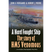 A Hard Fought Ship: The Story of HMS Venomous