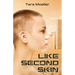 Like Second Skin