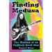 Finding Medusa: The Making of an Unlikely Rock Star