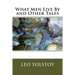 What Men Live By and Other Tales