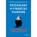 Psychology of Financial Planning: The Practitioner's Guide to Money and Behavior