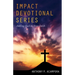 Impact Devotional Series: Adding Fuel to Your Faith