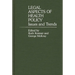Legal Aspects of Health Policy: Issues and Trends