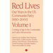 Red Lives: Our Years in the U.S. Communist Party (1950-2000), Vol. 1: Coming of Age in the Communist and Labor Movements