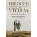 Through The Storm: A Husband's Chronicle of His Wife's Battle with Cancer and His Own Battle with Unbelief