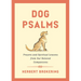 Dog Psalms: Prayers and Spiritual Lessons from Our Beloved Companions