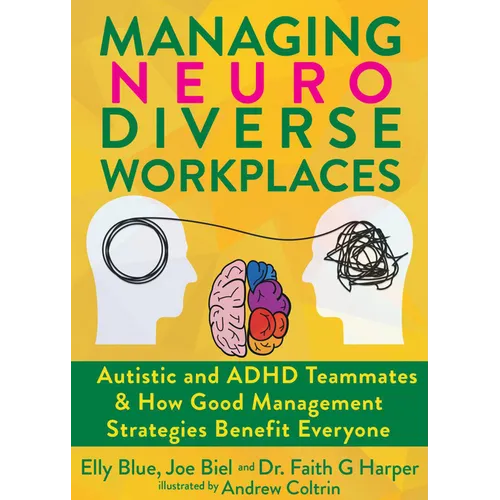 Managing Neurodiverse Workplaces: Autistic and ADHD Teammates & How Good Management Strategies Simply Benefit Everyone