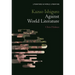 Kazuo Ishiguro Against World Literature
