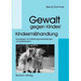 Gewalt gegen Kinder/Kindesmißhandlung