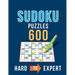 Sudoku 600 Puzzles Hard to Expert: Ultimate Challenge Collection of Sudoku Problems with Two Levels of Difficulty to Improve your Game