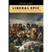 Liberal Epic: The Victorian Practice of History from Gibbon to Churchill