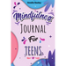 Mindfulness Activity for Teens: Daily Meditation for Teens, Practice Positive Thinking and Mindfulness, Positive Affirmations Book for Kids with Promp