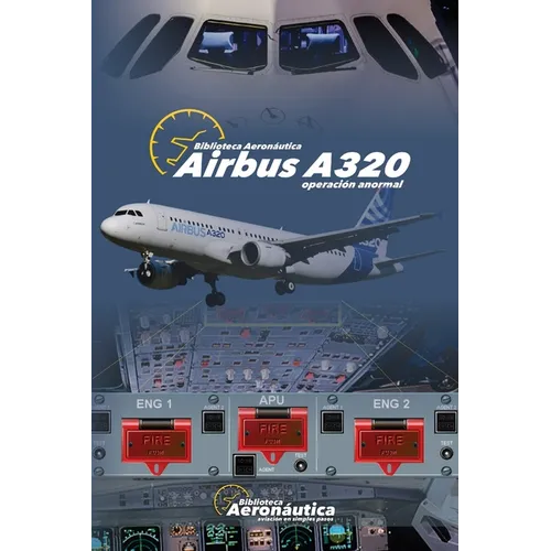 AIRBUS A320. Operación Anormal