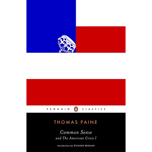 Common Sense: And the American Crisis I