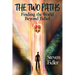 The Two Paths: Finding the World Beyond Belief
