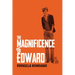 The Magnificence Of Edward
